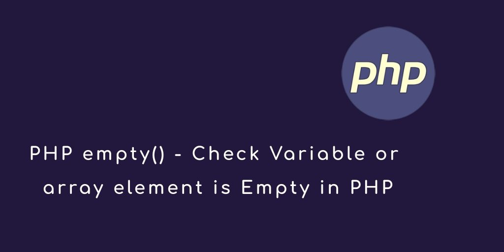 آموزش تابع ( )empty در php به زبان ساده