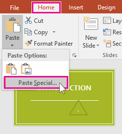 در تب Home، روی پیکان زیر Paste کلیک کرده و Paste Special را انتخاب کنید.