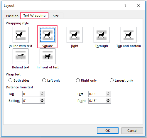 در کادر Layout dialog box، در زیر تب Text Wrapping ، گزینه Square را در بخش Wrapping انتخاب کنید