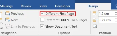 در تب Design (در قسمت Header & Footer Tools)، تیک گزینه Different First Page را بزنید.